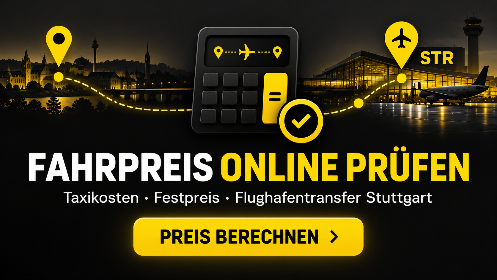 Fahrpreis online prüfen und Flughafentransfer Stuttgart berechnen
